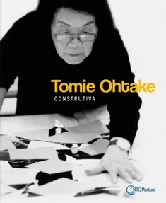 TOMIE OHTAKE - CONSTRUTIVA